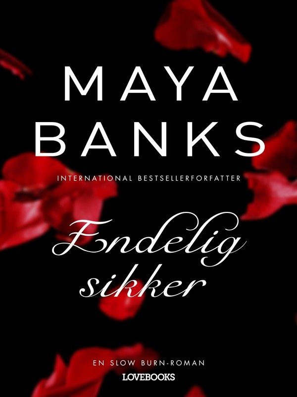 Endelig Sikker - Maya Banks - Bog