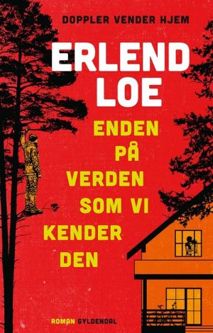 Enden På Verden Som Vi Kender Den - Erlend Loe - Bog