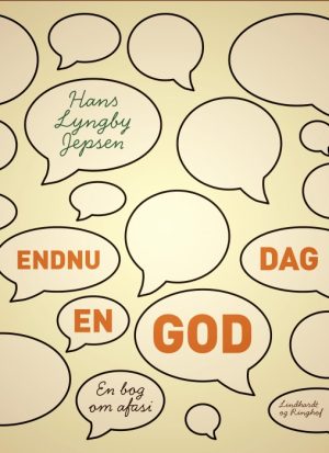 Endnu en god dag: en bog om afasi (E-bog)