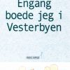 Engang boede jeg i Vesterbyen (Bog)
