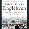 Englebyen - Historier Fra Beslan - Erika Fatland - Bog