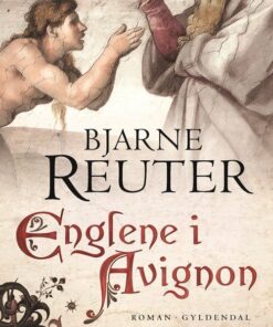 Englene I Avignon - Bjarne Reuter - Bog