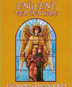 Englene Ved Din Side - Elizabeth Clare Prophet - Bog
