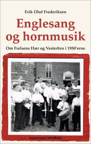 Englesang Og Hornmusik - Erik Oluf Frederiksen - Bog