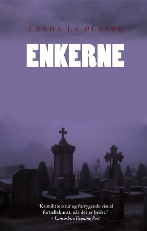 Enkerne - Lynda La Plante - Bog