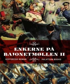 Enkerne På Bajonetmøllen Ii - Erik Juul Clausen - Bog
