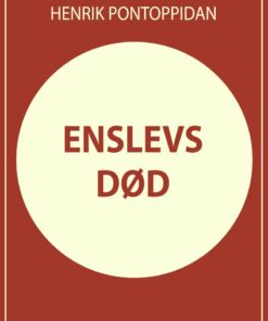 Enslevs Død - Henrik Pontoppidan - Bog