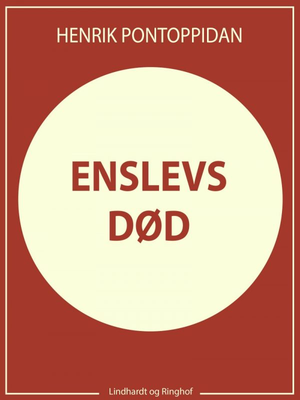 Enslevs Død - Henrik Pontoppidan - Bog
