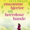 Ensomme Hjerter Og Herreløse Hunde - Lucy Dillon - Bog