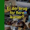 Er Der Brug For Flere Kurser? - Jakob Munck - Bog