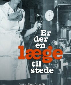 Er Der En Læge Til Stede - Dorte Theilade - Bog
