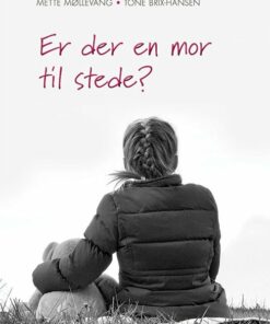 Er Der En Mor Til Stede? - Tone Brix-hansen - Bog