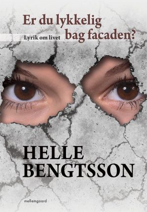 Er Du Lykkelig Bag Facaden? - Helle Bengtsson - Bog