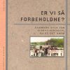 Er Vi Så Forbeholdne? - Bog