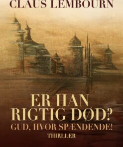 Er han rigtig død? Gud, hvor spændende! (E-bog)