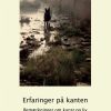 Erfaringer På Kanten. Bemærkninger Om Liv Og Kunst - Alexander Carnera - Bog