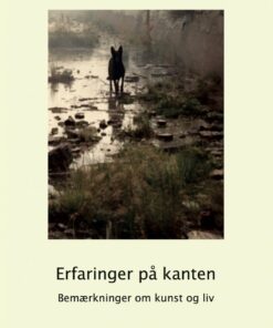 Erfaringer På Kanten. Bemærkninger Om Liv Og Kunst - Alexander Carnera - Bog