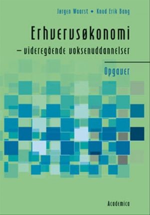 Erhvervsøkonomi - Videregående Voksenuddannelser Opgaver - Jørgen Waarst - Bog