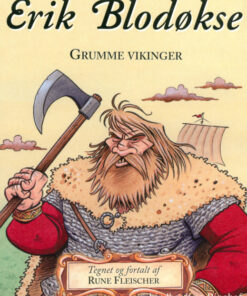 Erik Blodøkse - Grumme vikinger (E-bog)