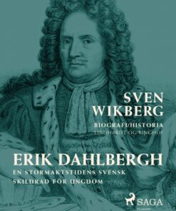 Erik Dahlbergh : en stormaktstidens svensk : skildrad för ungdom (E-bog)