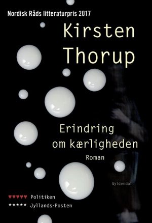 Erindring Om Kærligheden - Kirsten Thorup - Bog