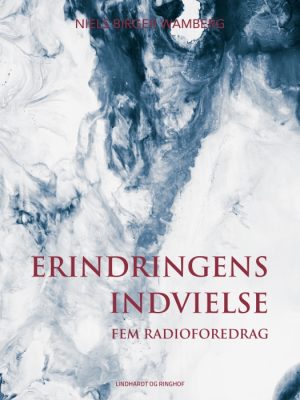 Erindringens indvielse: Fem radioforedrag (E-bog)