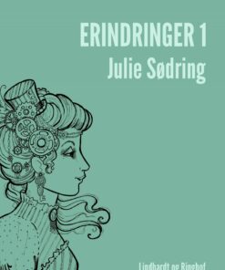 Erindringer 1 - Julie Sødring - Bog