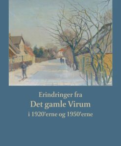 Erindringer Fra Det Gamle Virum I 1920erne Og 1950erne - Niels-kristian Petersen - Bog
