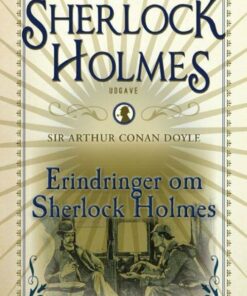 Erindringer Om Sherlock Holmes - Bind 4 - Arthur Conan Doyle - Bog