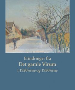 Erindringer fra Det gamle Virum i 1920erne og 1950erne (Bog)