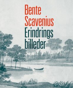 Erindringsbilleder - Bente Scavenius - Bog