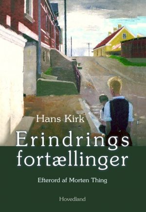 Erindringsfortællinger Ved Morten - Hans Kirk - Bog