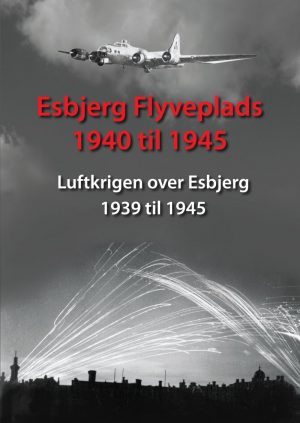 Esbjerg Flyveplads 1940 Til 1945 - Torben Thorsen - Bog