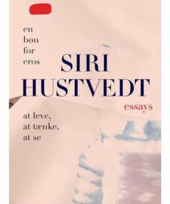 Essays - Siri Hustvedt - Bog