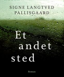 Et Andet Sted - Signe Langtved Pallisgaard - Bog