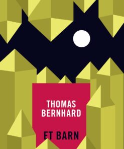 Et Barn - Thomas Bernhard - Bog