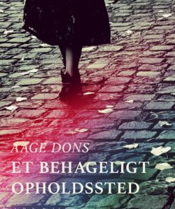 Et Behageligt Opholdssted - Aage Dons - Bog