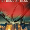 Et Bånd Af Blod - Dorthe Annette Hansen - Bog