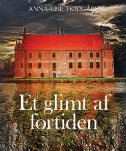 Et Glimt Af Fortiden - Anna-lise Hougård - Bog
