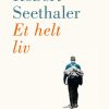 Et Helt Liv - Robert Seethaler - Bog