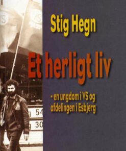 Et Herligt Liv - Stig Hegn - Bog
