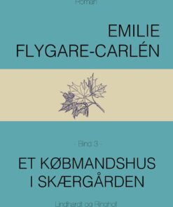 Et Købmandshus I Skærgården - Bind 3 - Emilie Flygare-carlén - Bog