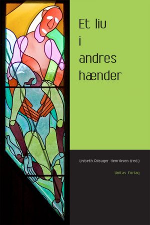 Et Liv I Andres Hænder - Lisbeth Riisager Henriksen - Bog