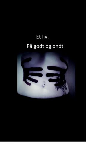 Et Liv. På Godt Og Ondt - Stine Hansen - Bog