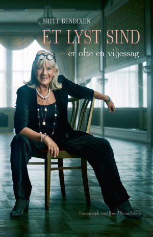 Et Lyst Sind - Selvbiografi - Britt Bendixen - Bog