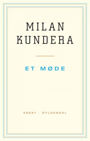 Et Møde - Milan Kundera - Bog