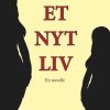 Et Nyt Liv - Katarina Mortensen - Bog