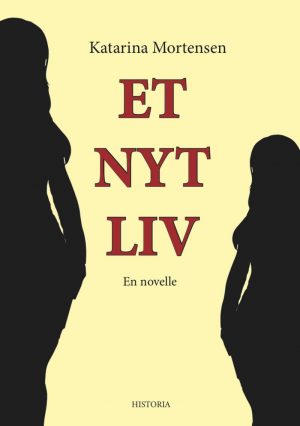 Et Nyt Liv - Katarina Mortensen - Bog