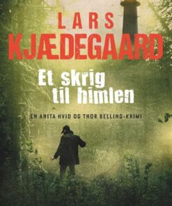 Et Skrig Til Himlen - Lars Kjædegaard - Bog