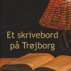 Et Skrivebord På Trøjborg - Bent Iversen - Bog